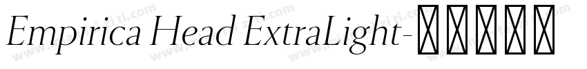 Empirica Head ExtraLight字体转换